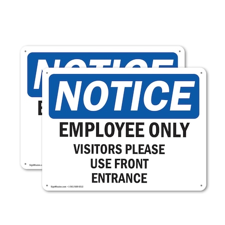 Signmission Employees Only Visitors Please Use Front Entrance OSHA Notice Sign, Plastic, 18in W x 12in L, 2PK OS-2PACK-NS-P-1218-L-12011